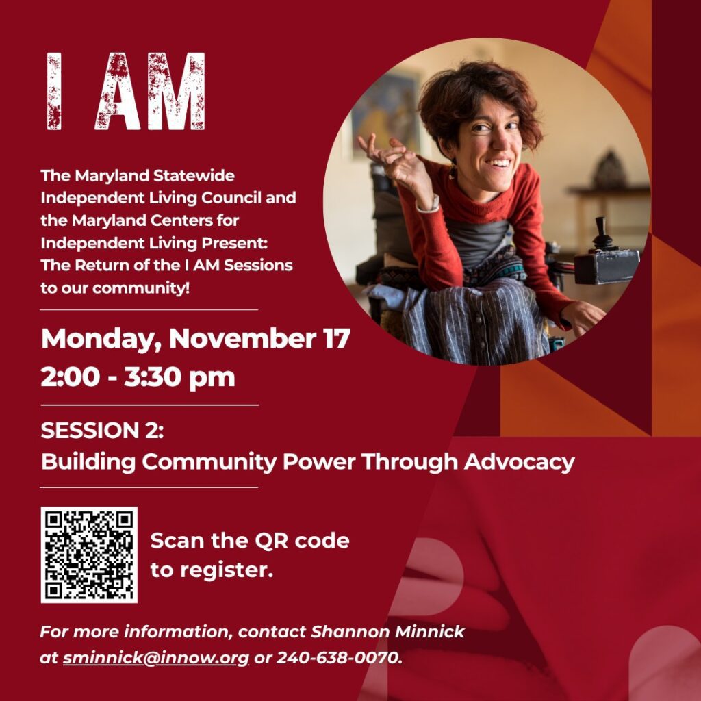 Geleentheidsflyer vir EK IS-sessies deur die Maryland Statewide Independent Living Council. Dit bevat 'n glimlaggende vrou in 'n rolstoel en geleentheidsbesonderhede vir 17 November, 14:00-15:30, met QR-kode vir registrasie.